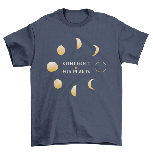 Moon Phase Quote T-shirt